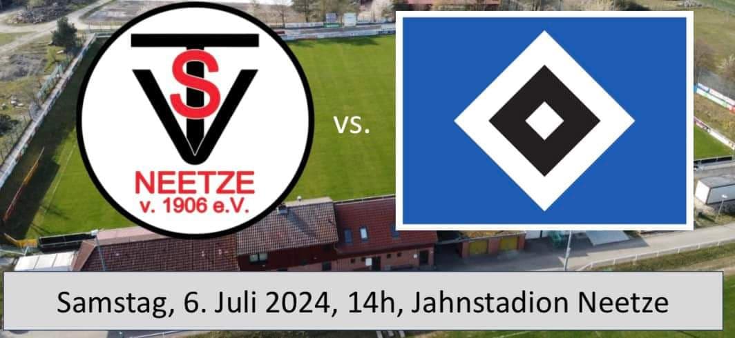 Ankündigung: TuS Neetze gegen den HSV am Samstag, 6. Juli 2024, 14 Uhr, Jahnstadion Neetze